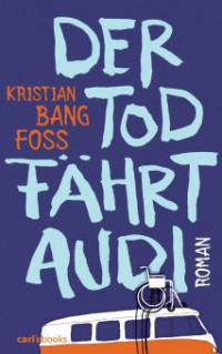 Der Tod fährt Audi - Kristian Bang Foss