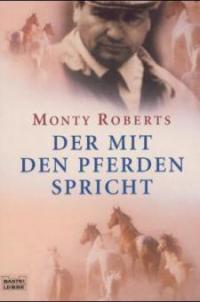 Der mit den Pferden spricht - Monty Roberts