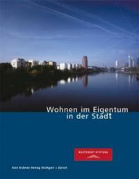 Wohnen im Eigentum in der Stadt - 