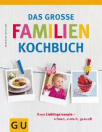 Das große Familienkochbuch - Martina Kittler
