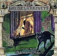 Gruselkabinett - Bulemanns Haus, 1 Audio-CD - Theodor Storm