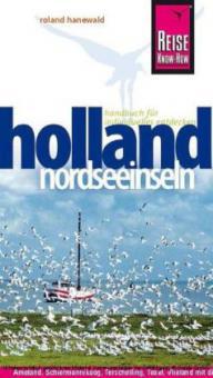 Reise Know-How Holland - Nordseeinseln - Roland Hanewald