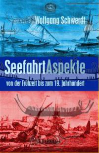 Seefahrt Aspekte - Wolfgang Schwerdt