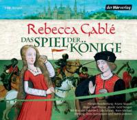 Das Spiel der Könige, 7 Audio-CDs - Rebecca Gablé
