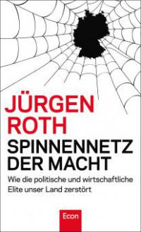 Spinnennetz der Macht - Jürgen Roth