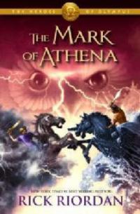 Heroes of Olympus, The Mark of Athena - Rick Riordan