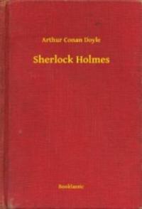 Sherlock Holmes - Arthur Conan Doyle