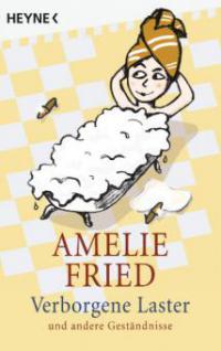 Verborgene Laster - Amelie Fried