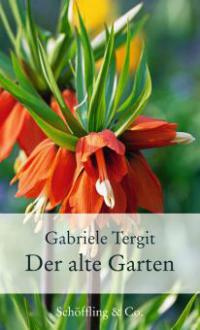 Der alte Garten - Gabriele Tergit