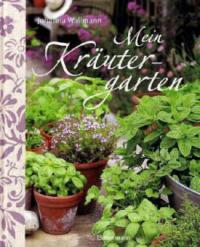 Mein Kräutergarten - Johanna Wallmann