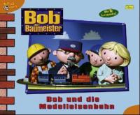 Bob, der Baumeister - Bob und die Modelleisenbahn - 