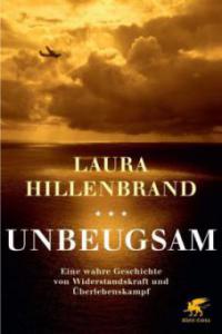 Unbeugsam - Laura Hillenbrand