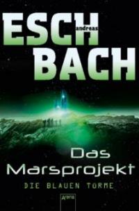 Das Marsprojekt 02 - Andreas Eschbach