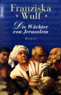 Die Wächter von Jerusalem - Franziska Wulf