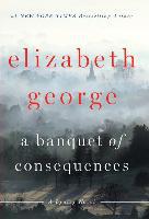 A Banquet of Consequences - Elizabeth George