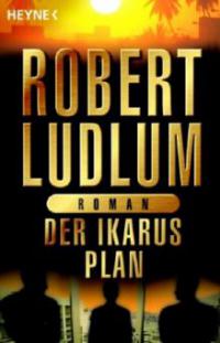 Der Ikarus-Plan - Robert Ludlum