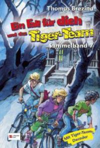 Ein Fall für dich und das Tiger-Team - Sammelband 7 - Thomas Brezina
