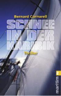 Schnee in der Karibik - Bernard Cornwell