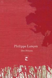 Der Fetzen - Philippe Lançon