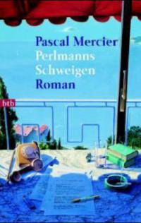 Perlmanns Schweigen - Pascal Mercier