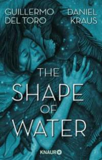 The Shape of Water - Daniel Kraus, Guillermo del Toro