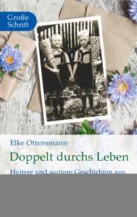 Doppelt durchs Leben - Elke Ottensmann