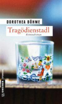 Tragödienstadl - Dorothea Böhme