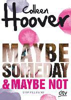 Maybe Someday / Maybe Not - Colleen Hoover