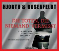 Die Toten, die niemand vermißt, 6 Audio-CDs - Michael Hjorth, Hans Rosenfeldt