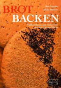 Brot backen - Ilse Gutjahr, Erika Richter