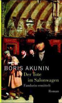Der Tote im Salonwagen - Boris Akunin