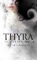 Thyra und die Hexenjäger - Catherina E. Grimm