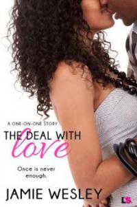 The Deal with Love - Jamie Wesley