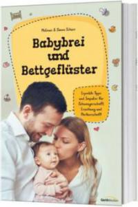 Babybrei und Bettgeflüster - Melanie Schüer, Simon Schüer