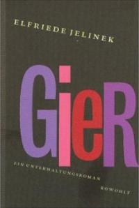 Gier - Elfriede Jelinek