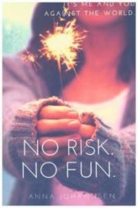No Risk. No Fun. - Anna Johannsen