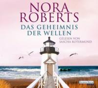Das Geheimnis der Wellen, 6 Audio-CDs - Nora Roberts