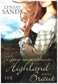 Meine ungezähmte Highland-Braut - Lynsay Sands