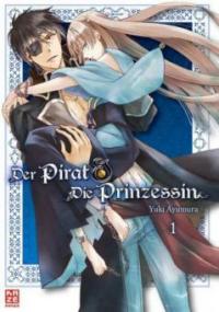 Der Pirat und die Prinzessin 01 - Yuki Ayumura