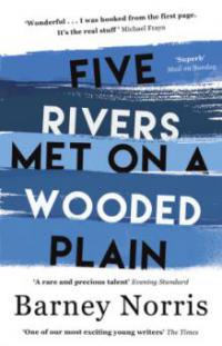 Five Rivers Met on a Wooded Plain - Barney Norris