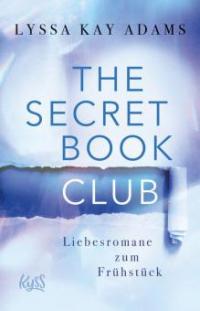 The Secret Book Club - Liebesromane zum Frühstück - Lyssa Kay Adams