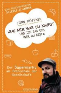 Sag mir, was du kaufst, und ich sag dir, wer du bist - Jörn Höpfner