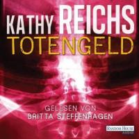 Totengeld, 6 Audio-CDs - Kathy Reichs