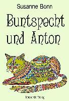 Buntspecht und Anton - Susanne Bonn