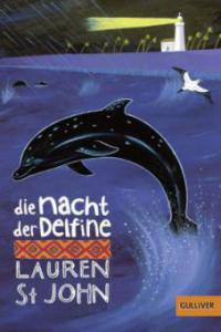 Die Nacht der Delfine - Lauren St. John