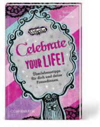 Rebella: Celebrate your life! - Sylvia Schneider