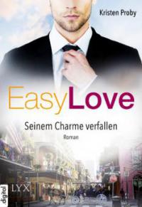 Easy Love - Seinem Charme verfallen - Kristen Proby