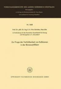 Zur Frage der Verhütbarkeit von Kollisionen in der Binnenschiffahrt - Fritz Schröter