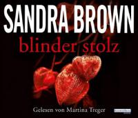 Blinder Stolz, 6 Audio-CDs - Sandra Brown