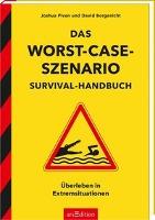 Das Worst-Case-Szenario-Survival-Handbuch - Joshua Piven, David Borgenicht
